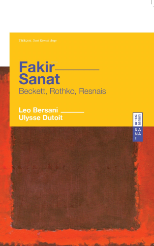 Fakir Sanat;Beckett, Rothko, Resnais