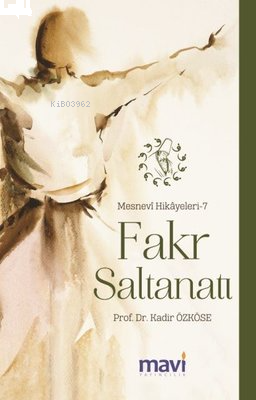 Fakr Saltanatı: Mesnevi Hikayeleri-7