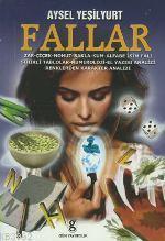 Fallar; Zar - Çiçek - Beden - Nohut - Bakla - Kum - Alfabe - İsim Falı