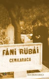 Fânî Rübâî; Cem Karaca