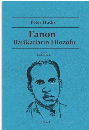 Fanon: Barikatların Filozofu
