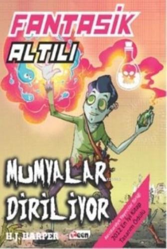 Fantastik Altılı; Mumyalar Diriliyor