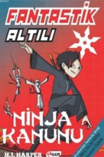 Fantastik Altılı; Ninja Kanunu