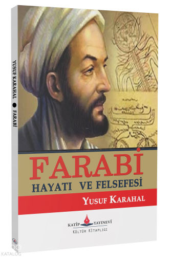 Farabi - Hayatı ve Felsefesi