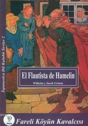 Fareli Köyün Kavalcısı / İspanyolca Seviye 2 (El Flautista de Hamelin)