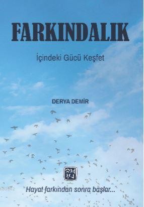 Farkındalık; İçindeki Gücü Keşfet