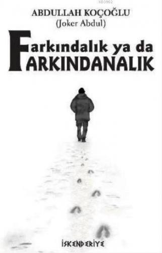 Farkındalık ya da Farkındanalık