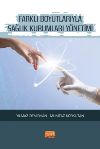 Farklı Boyutlarıyla Sağlık Kurumları Yönetimi