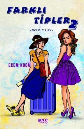 Farklı Tipler 2; Son Yarı