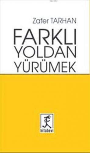 Farklı Yoldan Yürümek