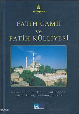 Fatih Camii ve Fatih Külliyesi; Medreseler, Türbeler, Kütüphane, Darü'