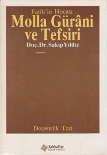 Fatih’in Hocası Molla Gürani ve Tefsiri