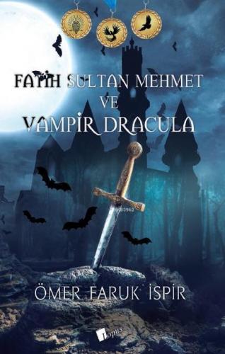 Fatih Sultan ve Vampir Dracula