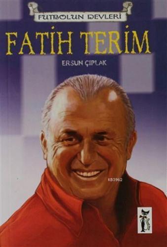 Fatih Terim; Futbolun Devleri