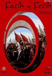 Fatih ve Fetih Albümü