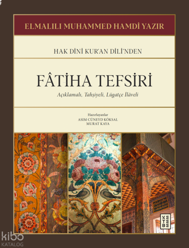Fâtiha Tefsiri;Açıklamalı, Tahşiyeli, Lügatçe İlâveli
