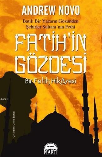 Fatih'in Gözdesi; Bir Fetih Hikayesi