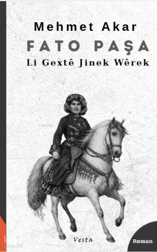 Fato Paşa;Li Gextê Jinek Wêrek