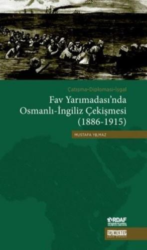 Fav Yarımadası'nda Osmanlı-İngiliz Çekişmesi (1886-1915)