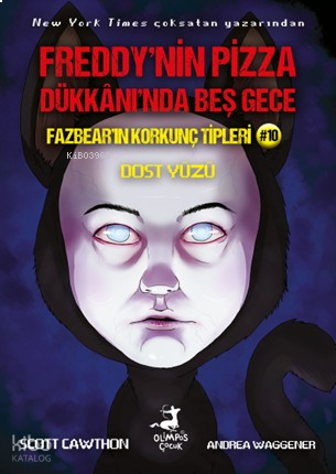 Fazbear’ın Korkunç Tipleri 10: Dost Yüzü;Freddy'nin Pizza Dükkanı'nda 