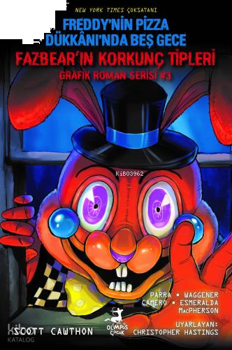 Fazbear`in Korkunç Tipleri Grafik Roman Serisi 3;Freddy'nin Pizza Dükkanı'nda Beş Gece