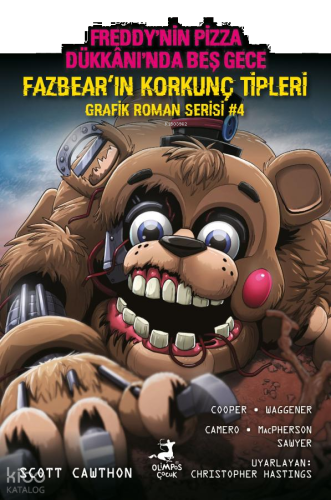 Fazbear'in Korkunç Tipleri Grafik Roman Serisi 4;Freddy'nin Pizza Dükkanı'nda Beş Gece