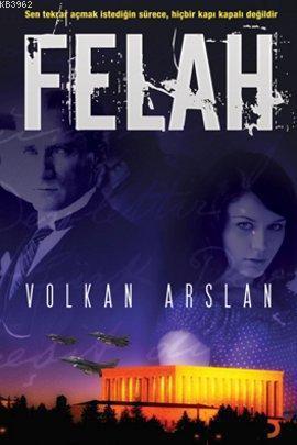 Felah; Sen Tekrar Açmak İstediğin Sürece, Hiçbir Kapı Kapalı Değildir