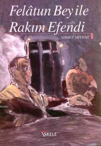 Felâtun Bey İle Rakım Efendi