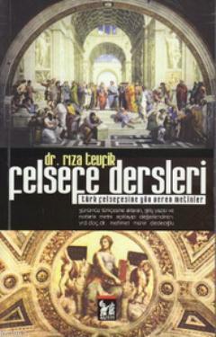 Felsefe Dersleri; Türk Felsefesine Yön Veren Metinler