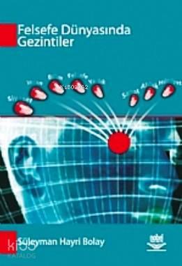 Felsefe Dünyasında Gezintiler