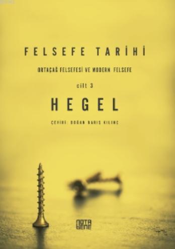 Felsefe Tarihi 3 Cilt; Ortaçağ Felsefe ve Modern Felsefe