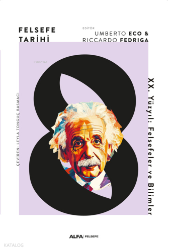 Felsefe Tarihi;XX.Yüzyıl : Felsefeler ve Bilimler