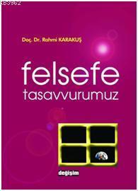 Felsefe Tasavvurumuz
