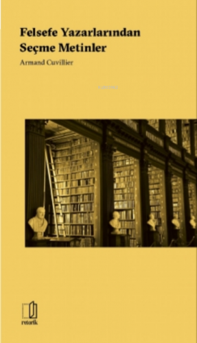 Felsefe Yazarlarından Seçme Metinler