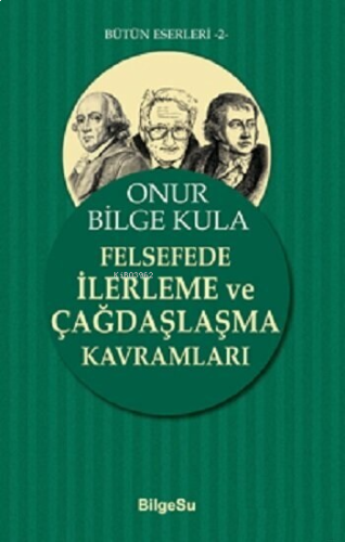 Felsefede İlerleme Ve Çağdaşlaşma Kavramları