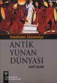 Felsefeden Ekonomiye Antik Yunan Dünyası