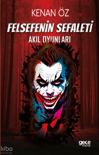 Felsefenin Sefaleti - Akıl Oyunları