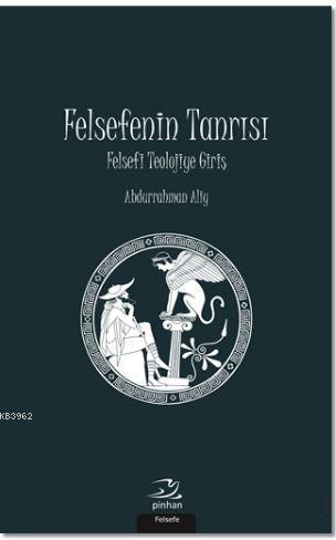 Felsefenin Tanrısı; Felsefi Teolojiye Giriş