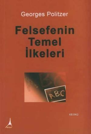Felsefenin Temel İlkeleri