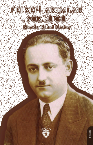 Felsefi Akımlar Sözlüğü