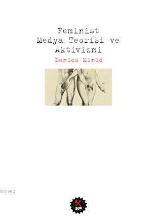 Feminist Medya Teorisi ve Aktivizmi