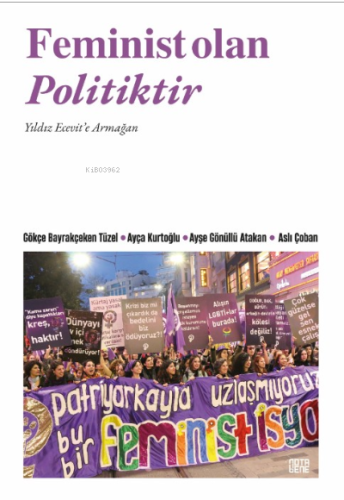 Feminist Olan Politiktir