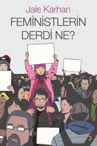 Feministlerin Derdi Ne?