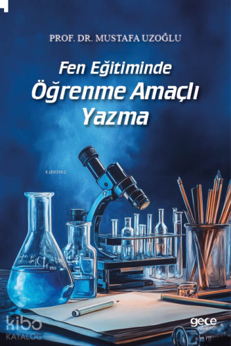 Fen Eğitiminde Öğrenme Amaçlı Yazma