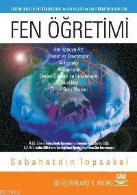 Fen Öğretimi; Eğitim Fakülteleri Öğrencileri ve Sınıf Öğretmenleri için
