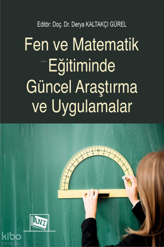 Fen ve Matematik Eğitiminde Güncel Araştırma ve Uygulamalar
