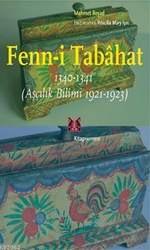 Fenn-i Tabahat 1340-1341; (Aşçılık Bilimi 1921-1923)