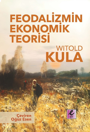 Feodalizmin Ekonomik Teorisi