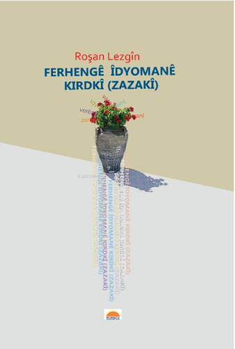 Ferhengê Îdyomanê Kirdî (Zazakî)