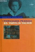 Fernando Pessoa 20. Yüzyılın Yalnızı